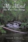My Mind : The Way I See Things - Book