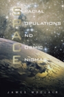 S.P.A.C.E : Spacial Populations and Cosmic Enigmas - eBook