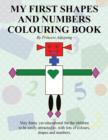 My First Shapes and Numbers Colouring Book - Book