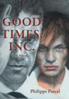 Good Times Inc. : A Novel - Book