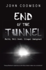 End of the Tunnel : Faith; Evil Seed; Illegal Immigrant - eBook