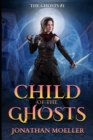 Child of the Ghosts - Book