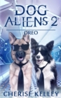 Dog Aliens 2 : Oreo - Book