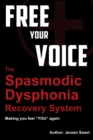 free your voice-spasmodic dysphonia recovery system : Making you fee YOU again - Book