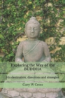 Exploring the Way of the Buddha : His destination, directions and strategies - Book