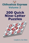 Chihuahua Express Volume 2 : 200 Quick Nine-Letter Puzzles - Book