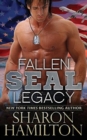 Fallen SEAL Legacy : SEAL Brotherhood Series Book 2 - Book