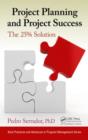 Project Planning and Project Success : The 25% Solution - Book