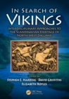 In Search of Vikings : Interdisciplinary Approaches to the Scandinavian Heritage of North-West England - eBook