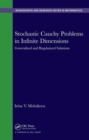 Stochastic Cauchy Problems in Infinite Dimensions : Generalized and Regularized Solutions - Book