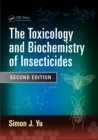 The Toxicology and Biochemistry of Insecticides - eBook