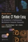 Cardiac CT Made Easy : An Introduction to Cardiovascular Multidetector Computed Tomography, Second Edition - eBook
