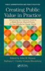 Creating Public Value in Practice : Advancing the Common Good in a Multi-Sector, Shared-Power, No-One-Wholly-in-Charge World - Book