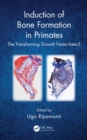 Induction of Bone Formation in Primates : The Transforming Growth Factor-beta 3 - eBook