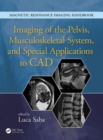 Imaging of the Pelvis, Musculoskeletal System, and Special Applications to CAD - Book