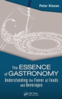 The Essence of Gastronomy : Understanding the Flavor of Foods and Beverages - Book