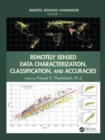 Remotely Sensed Data Characterization, Classification, and Accuracies - Book