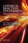Chemical Reaction Engineering : Beyond the Fundamentals - eBook