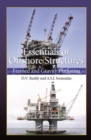 Essentials of Offshore Structures : Framed and Gravity Platforms - eBook