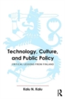 Technology, Culture, and Public Policy : Critical Lessons from Finland - Book