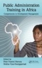 Public Administration Training in Africa : Competencies in Development Management - Book