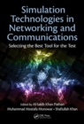 Simulation Technologies in Networking and Communications : Selecting the Best Tool for the Test - Book