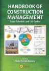 Handbook of Construction Management : Scope, Schedule, and Cost Control - Book