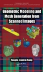Geometric Modeling and Mesh Generation from Scanned Images - Book