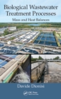Biological Wastewater Treatment Processes : Mass and Heat Balances - eBook