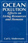 Ocean Pollution : Effects on Living Resources and Humans - eBook
