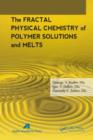 The Fractal Physical Chemistry of Polymer Solutions and Melts - eBook