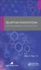 Quantum Nanosystems : Structure, Properties, and Interactions - eBook