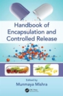 Handbook of Encapsulation and Controlled Release - Book