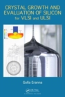 Crystal Growth and Evaluation of Silicon for VLSI and ULSI - Book