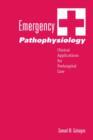 Emergency Pathophysiology : Clinical Applications for Prehospital Care - eBook