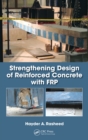 Strengthening Design of Reinforced Concrete with FRP - Book