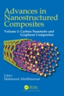 Advances in Nanostructured Composites : Volume 1: Carbon Nanotube and Graphene Composites - Book
