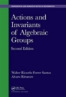 Actions and Invariants of Algebraic Groups - Book