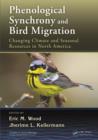Phenological Synchrony and Bird Migration : Changing Climate and Seasonal Resources in North America - eBook