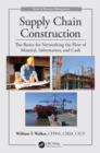 Supply Chain Construction : The Basics for Networking the Flow of Material, Information, and Cash - eBook