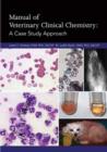Manual of Veterinary Clinical Chemistry : A Case Study Approach - eBook