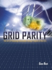 Grid Parity : The Art of Financing Renewable Energy Projects in the U.S. - Book