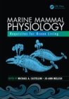 Marine Mammal Physiology : Requisites for Ocean Living - eBook