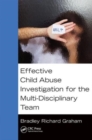 Effective Child Abuse Investigation for the Multi-Disciplinary Team - Book