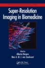 Super-Resolution Imaging in Biomedicine - Book