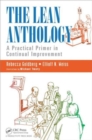 The Lean Anthology : A Practical Primer in Continual Improvement - Book