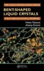 Bent-Shaped Liquid Crystals : Structures and Physical Properties - Book