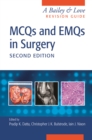 MCQs and EMQs in Surgery : A Bailey & Love Revision Guide, Second Edition - eBook