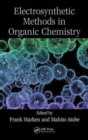 Modern Electrosynthetic Methods in Organic Chemistry - Book