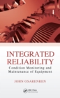 Integrated Reliability : Condition Monitoring and Maintenance of Equipment - eBook
